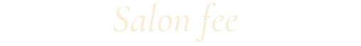 Salon fee